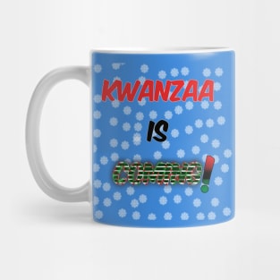 Kwanzaa is Coming Mug